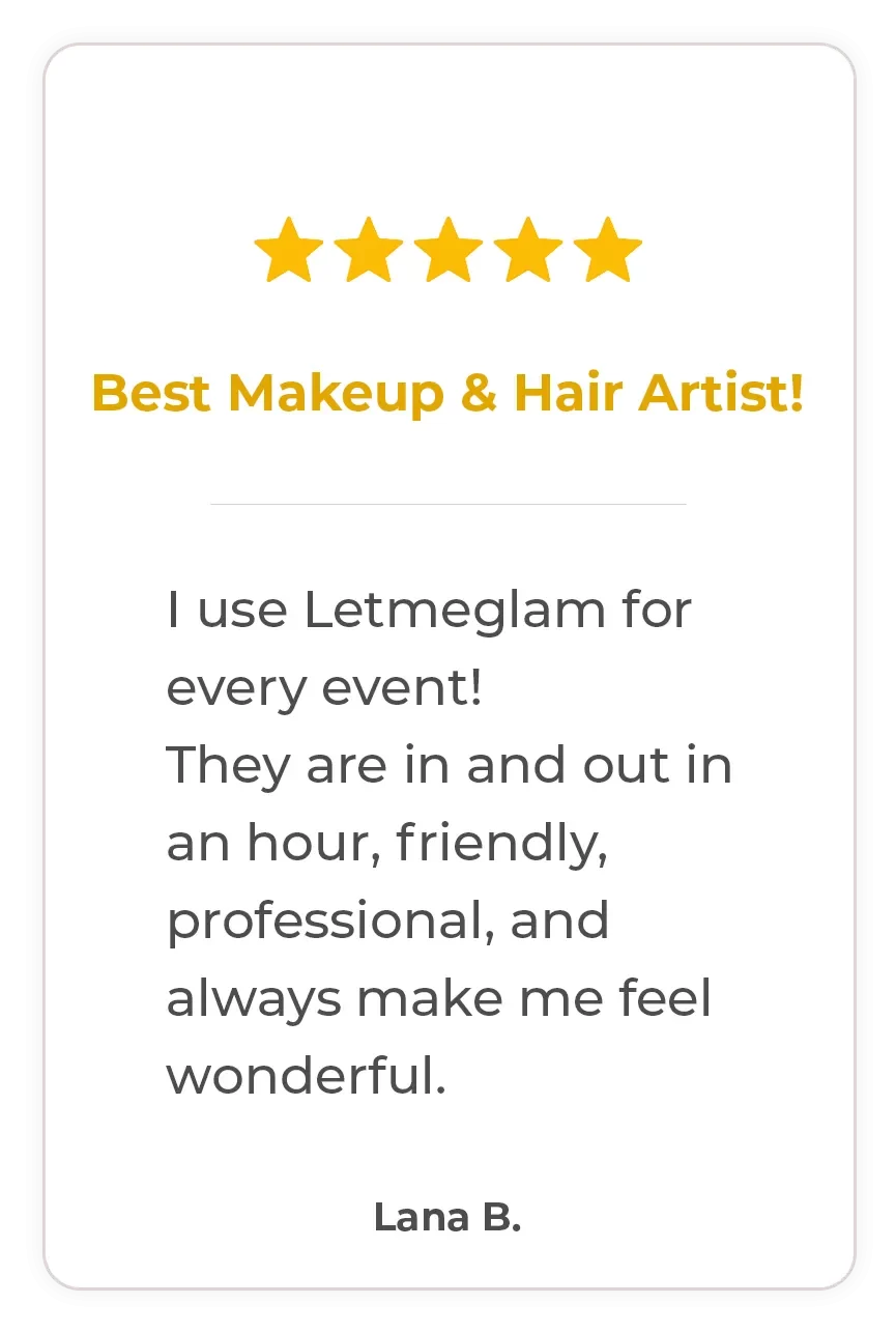 Letmeglam's hair and makeup services.